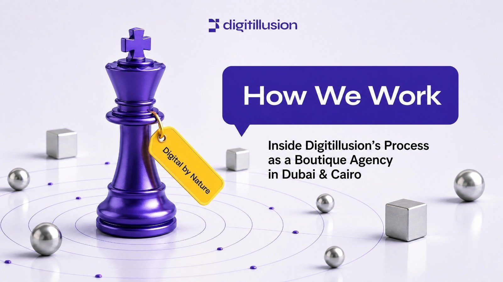 How We Work: Inside Digitillusion’s Process as a Boutique Agency in Dubai & Cairo